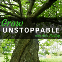 Grow Unstoppable podcast