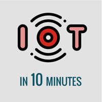 IoT in 10 Minutes podcast
