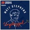 Sigma Sports presents Matt Stephens Unplugged artwork