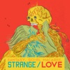 Strange/Love artwork