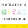 Dr. Tiffany Valvo: Practical Learning & Empowered Living artwork