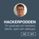 En podcast om hackare, teknik, spel och startups.