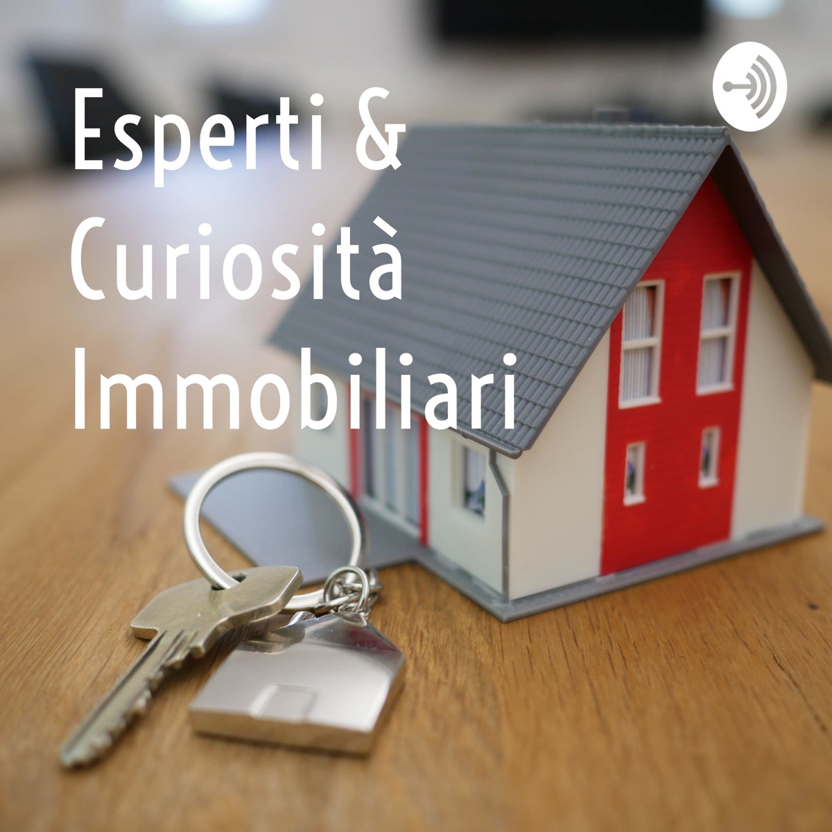 Esperti & Curiosità Immobiliari – Podcast – Podtail