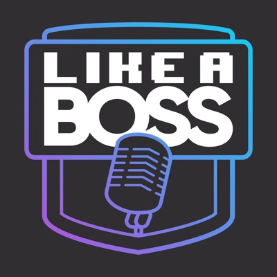 Like a Boss Like a Boss