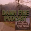 Damn Fine Podcast - A Twin Peaks Podcast artwork