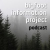 Bigfoot Information Project Podcast artwork