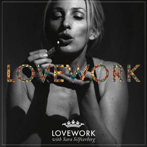 Lovework with Sara Silfverberg