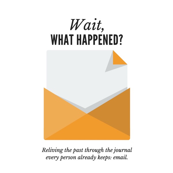 Wait, What Happened?