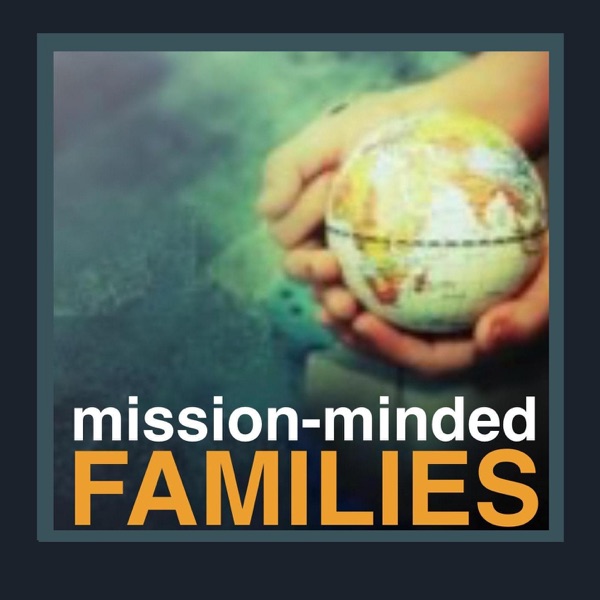 Mission-Minded Families with Ann Dunagan Artwork