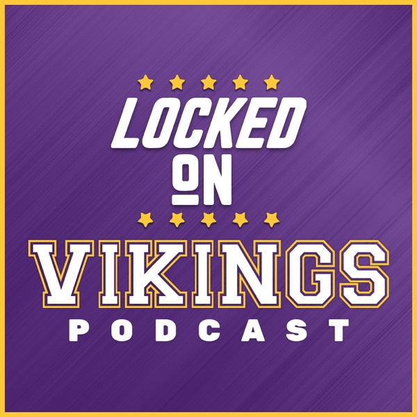 Locked On Vikings – Daily Podcast On The Minnesota Vikings artwork