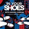 In Your Shoes With Mauro Porcini artwork