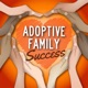 Adoptive Family Success Podcast