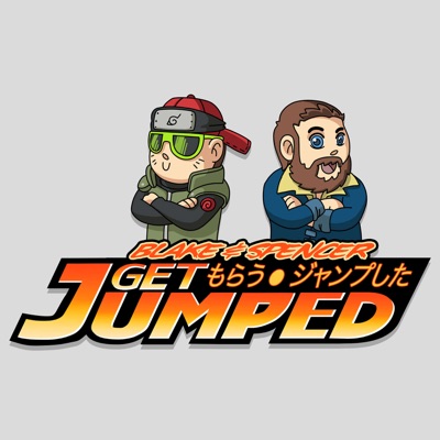 Blake and Spencer Get Jumped! An Anime Podcast Blake and Spencer Get Jumped! An Anime Podcast