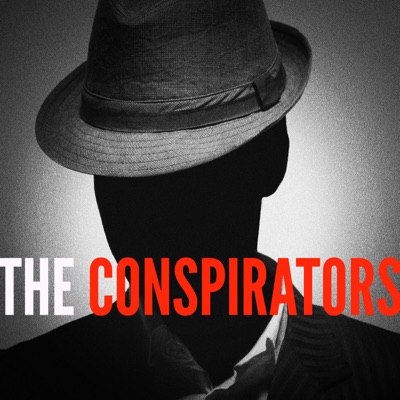 The Conspirators Podcast The Conspirators Podcast