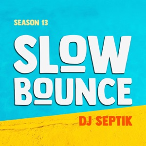 SlowBounce Radio #392 with Dj Septik