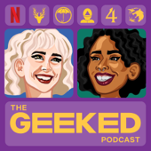 The Geeked Podcast - Netflix