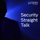 Security Straight Talk by Juniper Networks