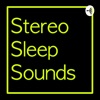 Stereo Sleep Sounds