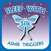 Sleep with Silk: ASMR Triggers - Gentle Whispering, Crinkling, Tapping, Roleplays, & More artwork