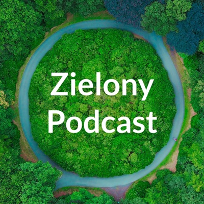 Zielony Podcast Zielony Podcast