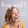 Hey Girl-Inspiring Stories of Authentic Faith, Faith Based Stories, Real Talk, Encouragement for All Ages and Stages of Life, Christian artwork