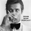 Drunk Bond Podcast artwork
