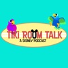 Tiki Room Talk: A Disney Podcast artwork