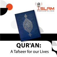 Qur'an: A Tafseer for our Lives podcast
