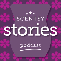 Scentsy Stories Podcast