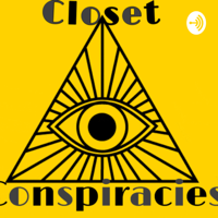 Closet Conspiracies podcast