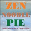 Zen Noodle Pie | Candid Conversations On Comfort & More artwork