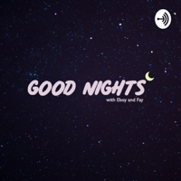 Good Nights with Eboy and Fay podcast
