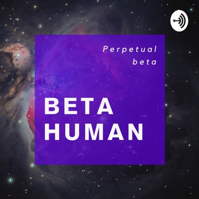Beta Human Beta Human