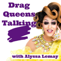 Drag Queens Talking podcast