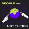 People Not Things artwork