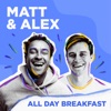 Matt and Alex - All Day Breakfast artwork