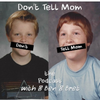 Don't Tell Mom podcast