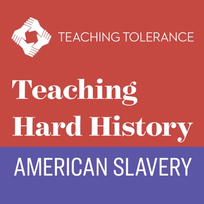 Teaching Hard History: American Slavery Teaching Hard History: American Slavery
