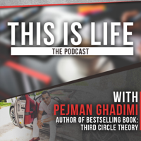 This is Life with Pejman Ghadimi podcast