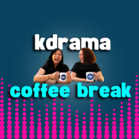 K3 KDrama Coffee Break podcast