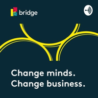 Change minds. Change business. podcast