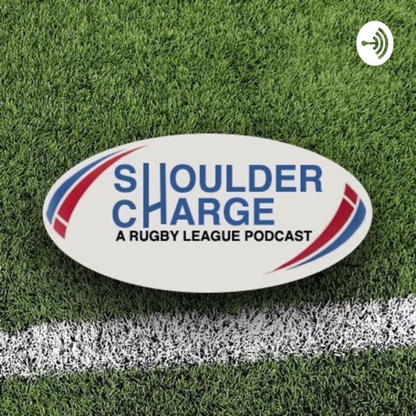 Shoulder Charge - A Rugby League Podcast Artwork