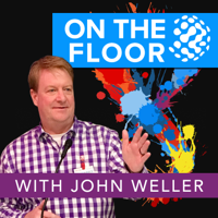 On the Floor with John Weller podcast