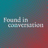 Found In Conversation artwork