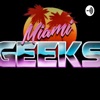 Miami Geeks Weekly Podcast artwork
