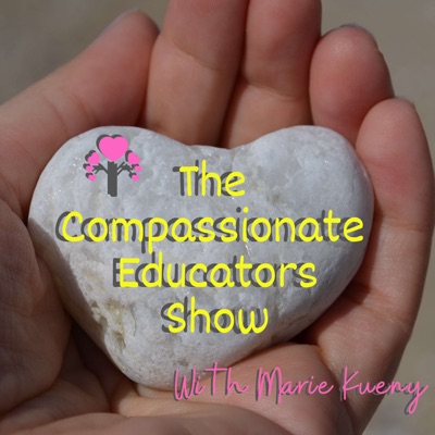 The Compassionate Educators Show The Compassionate Educators Show