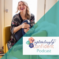 The Captivatingly Confident Podcast