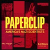 Paperclip: America's Nazi Scientists