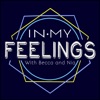 In My Feelings Podcast artwork