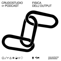 Fisica dell'Output — Episodio 5